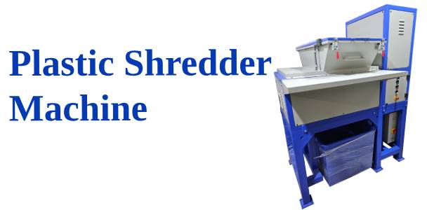 Plastic Shredder Manufacturers